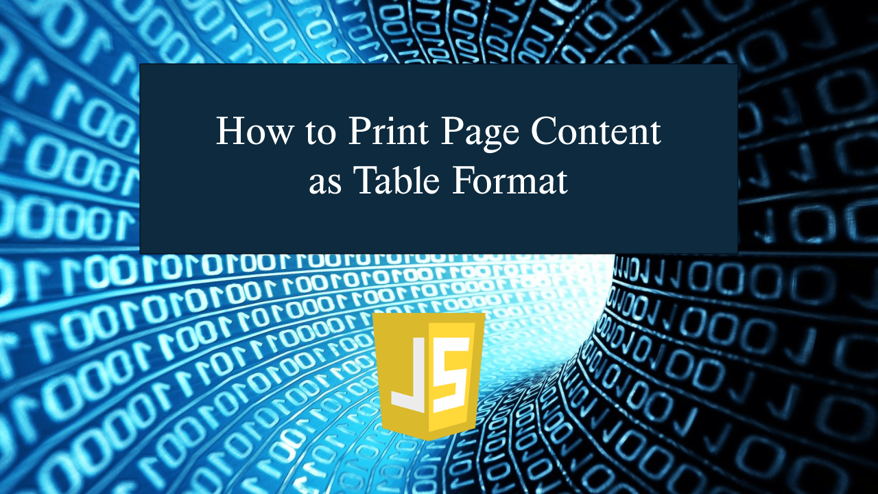 How to Print Page Content as Table Format in JavaScript SourceCodester